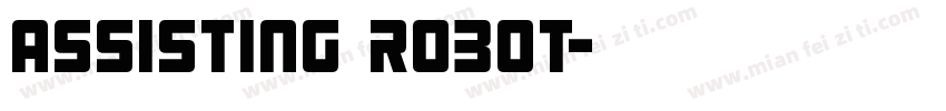 ASSISTING ROBOT字体转换